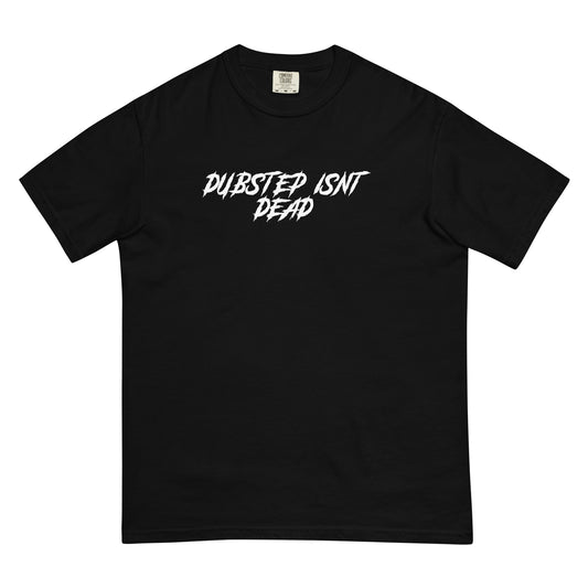 Dubstep Isn't Dead T Shirt